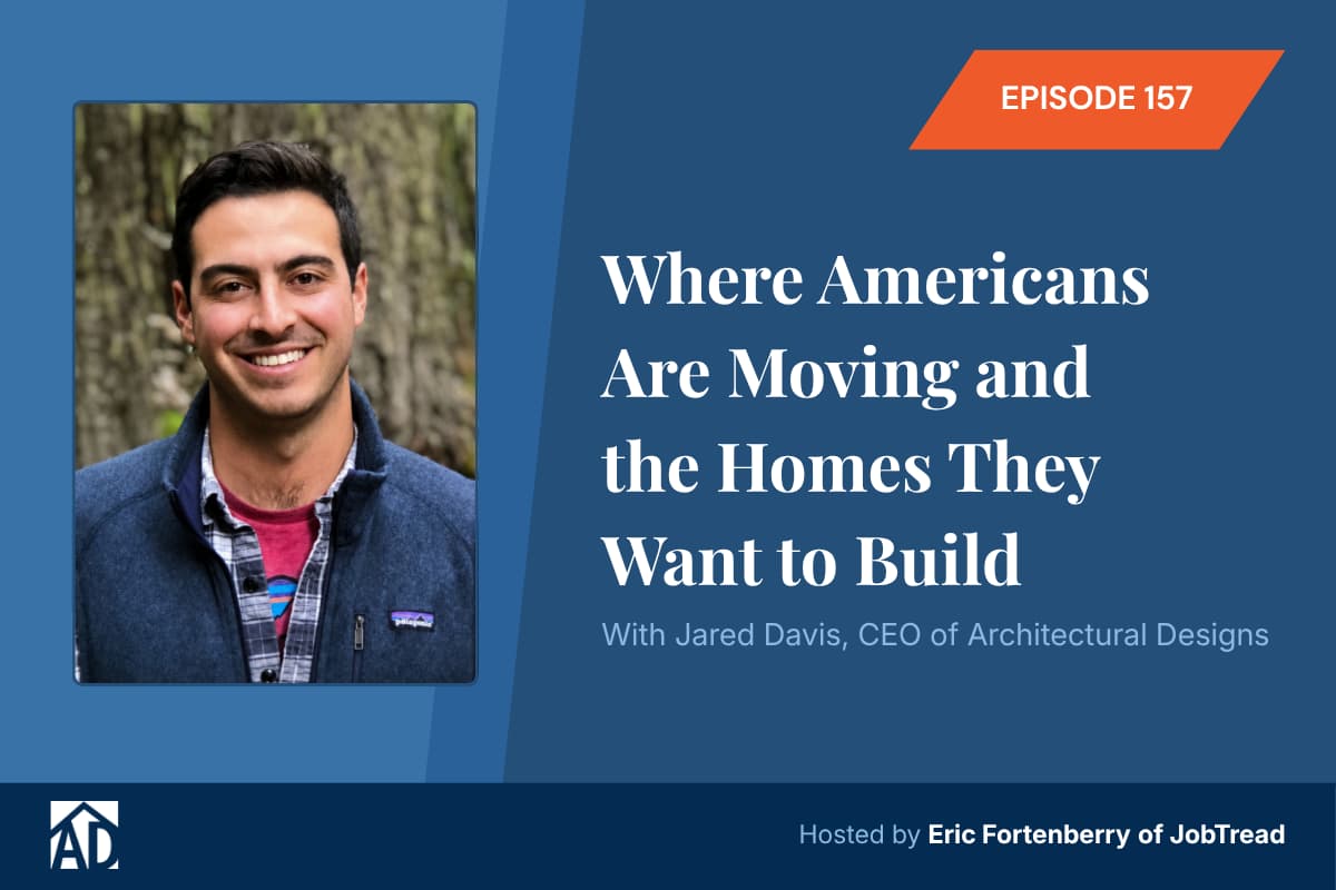 Featured blog image - AD CEO Jared Davis joins the Builder Stories podcast to discuss regional building trends and how builders can move faster in preconstruction.